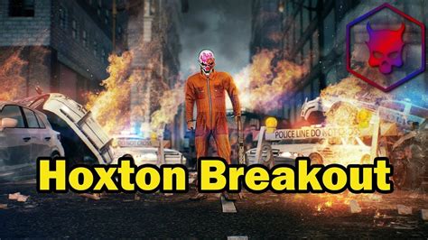 Payday 2 hoxton breakout